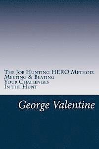 bokomslag The Job Hunting HERO Method: Meet and beat your challenges and Land That Job