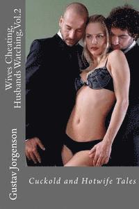 bokomslag Wives Cheating, Husbands Watching, Vol.2: Cuckold and Hotwife Tales