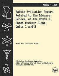 U. S. Nuclear Regulatory Commission - Safety Evaluation Report Related to the License Renewal of the Edwin I Hatch Nuclear Plant, Units 1 and 2, Häftad. Tillgänglighet: Lägg i varukorg