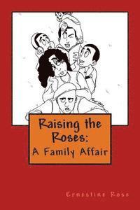 bokomslag Raising the Roses: A Family Affair