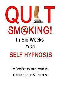 bokomslag Quit Smoking in Six Weeks with Self Hypnosis!