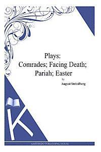 bokomslag Plays: Comrades; Facing Death; Pariah; Easter