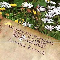 bokomslag Amazing and Wonderful World of Flowers (HD Picture Book)