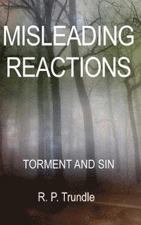 Misleading Reactions: Torment and Sin 1