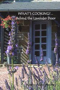 What's Cooking?...Behind the Lavender Door