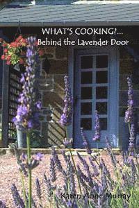 What's Cooking?...Behind the Lavender Door 1