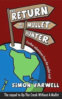 bokomslag The Return of the Mullet Hunter: Further adventures from the mullet trail