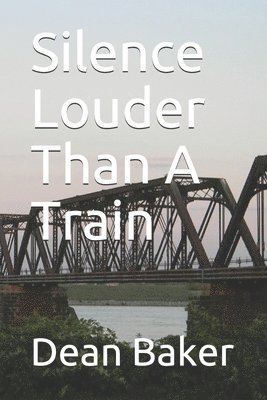 Silence Louder Than A Train 1