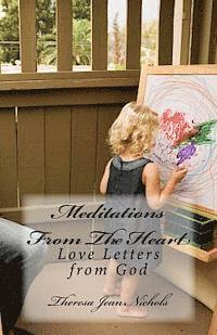 Theresa Jean Nichols - Meditations From The Heart: Love Letters from God, Häftad