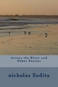 Across the River and Other Stories 1