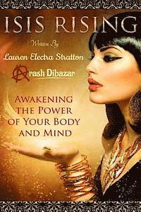 Isis Rising: Awakening the Power of the Mind and Body 1