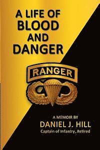 bokomslag A Life Of Blood And Danger: A Memoir