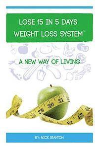 bokomslag Lose 15 in 5 Days Diet Weight Loss System