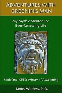 James Wanless - Adventures With Greening Man, Häftad