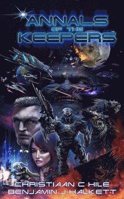 Annals of the Keepers: War 267: Book 1 in the Gashnee Saga 1