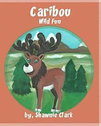 bokomslag Caribou: Wild Fun