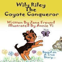 bokomslag Wily Riley the Coyote Conqueror