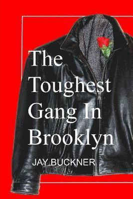 Jay Stephen Buckner - The Toughest Gang in Brooklyn: Pure Texture, Häftad