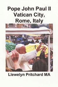 Pope John Paul II Vatican City, Rome, Italy 1