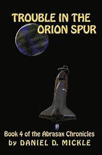 Trouble in the Orion Spur 1