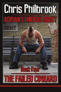 bokomslag The Failed Coward: Adrian's Undead Diary Book Four