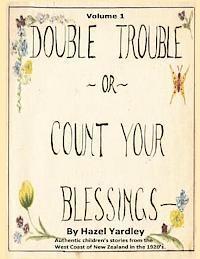 bokomslag Double Trouble or Count Your Blessings