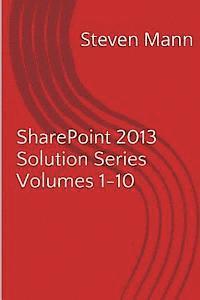 bokomslag SharePoint 2013 Solution Series Volumes 1-10