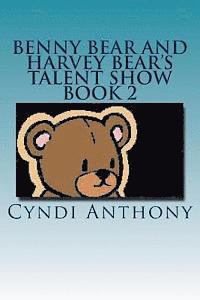 bokomslag Benny Bear and Harvey Bear's Talent Show: Book 2 Benny Bear Series