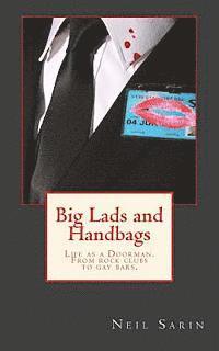 bokomslag Big Lads and Handbags: From rock clubs to gay bars, a doormans tale of North East nightlife.