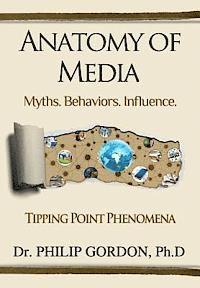 bokomslag Anatomy of Media: Myths. Behaviors. Influence.