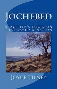 bokomslag Jochebed: A mother's decision that saved a nation