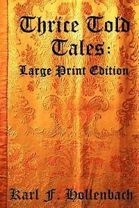 bokomslag Thrice Told Tales: Large Print Edition