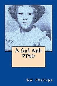 bokomslag A Girl With PTSD