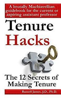 bokomslag Tenure hacks: The 12 secrets of making tenure