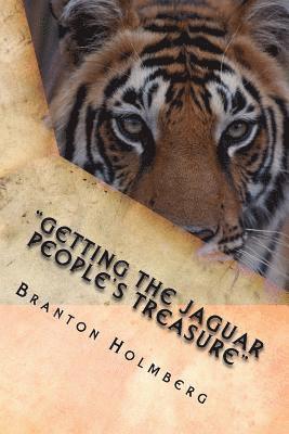 Branton K. Holmberg - #32 "Gettin the Jaguar People's Treasure": Sam 'n Me(TM) adventure books, Häftad