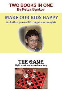Make Our Kids Happy / The Game: Two books in One 1