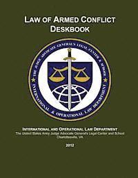 Maj William J. Johnson, Maj Andrew D. Gillman - Law of Armed Conflict Deskbook: 2012, Häftad