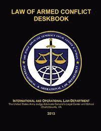 bokomslag Law of Armed Conflict Deskbook: 2013