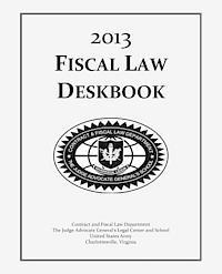Fiscal Law Deskbook: 2013 1