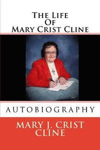 bokomslag The Life Of Mary Crist Cline