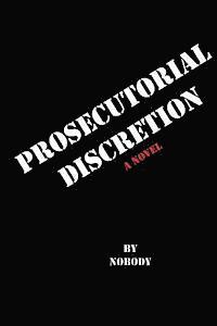 Prosecutorial Discretion 1