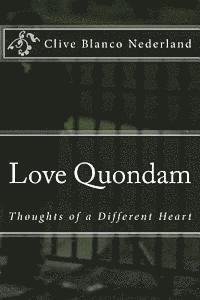 Clive Blanco Nederland - Love Quondam: Thoughts of a Different Heart, Häftad