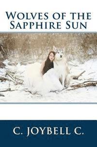 Wolves of the Sapphire Sun: This one's for the wild ones. 1