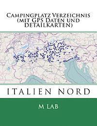bokomslag Campingplatz Verzeichnis ITALIEN NORD (mit GPS Daten und DETAILKARTEN)