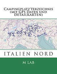 bokomslag Campingplatz Verzeichnis ITALIEN NORD (mit GPS Daten und DETAILKARTEN)