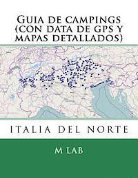 bokomslag Guia de campings ITALIA DEL NORTE (con data de gps y mapas detallados)