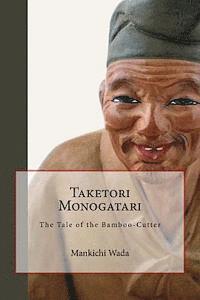 bokomslag Taketori Monogatari: The Tale of the Bamboo-Cutter