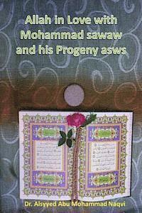 Allah in Love with Mohammad sawaw and his Progeny asws 1