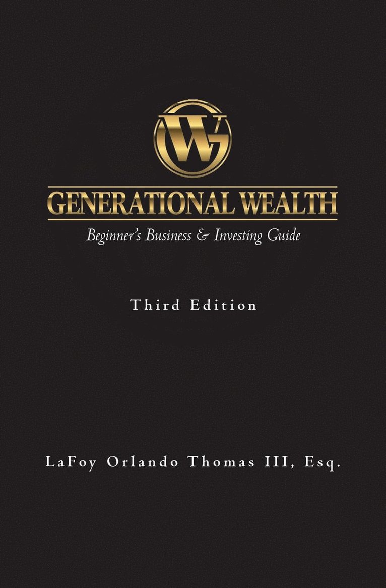 Lafoy Orlando Thomas Esq III, III Thomas Esq, Lafoy Orlando, LaFoy Orlando Thomas III Esq. - Generational Wealth, Häftad