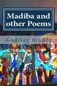 bokomslag Madiba and other Poems: An Anthology of Poems by Godfrey Brandt